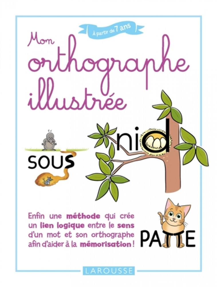 MON ORTHOGRAPHE ILLUSTREE - VALDOIS SYLVIANE - LAROUSSE