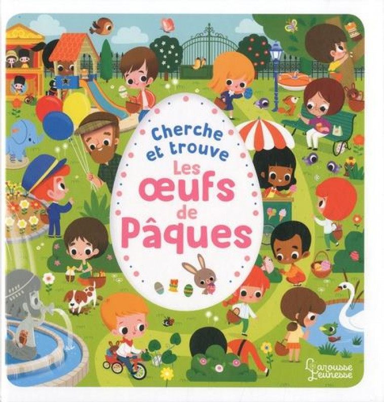 CHERCHE ET TROUVE LES OEUFS DE PAQUES - PAKU - LAROUSSE