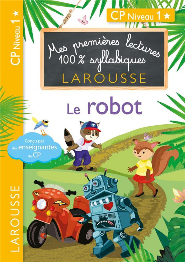 PREMIERES LECTURES 100 % SYLLABIQUES LAROUSSE - LE ROBOT - LEVALLOIS/HEFFNER - LAROUSSE