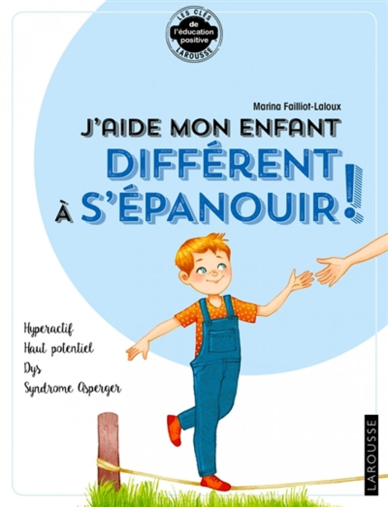 J-AIDE MON ENFANT DIFFERENT A S-EPANOUIR - FAILLIOT LALOUX M. - LAROUSSE