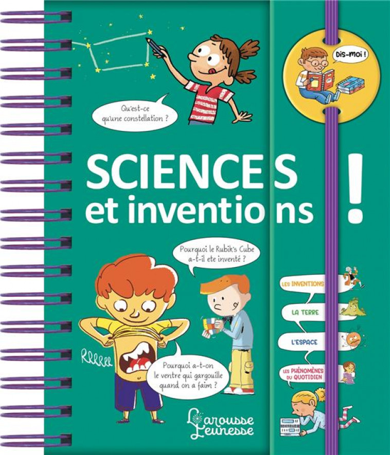 DIS-MOI ! SCIENCES ET INVENTIONS ! - BOCCADOR SABINE - LAROUSSE