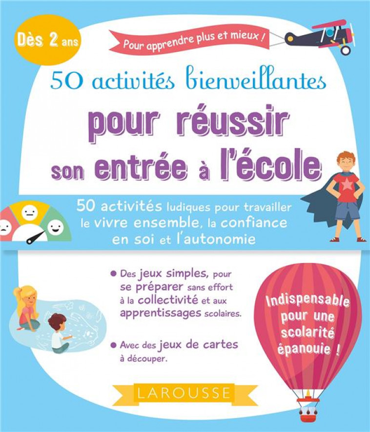 50 ACTIVITES BIENVEILLANTES POUR REUSSIR SON ENTREE A L-ECOLE - COSTA MARIE - LAROUSSE