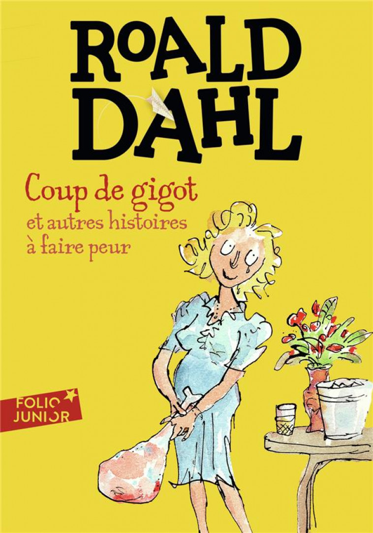 COUP DE GIGOT ET AUTRES HISTOIRES A FAIRE PEUR - DAHL ROALD - GALLIMARD