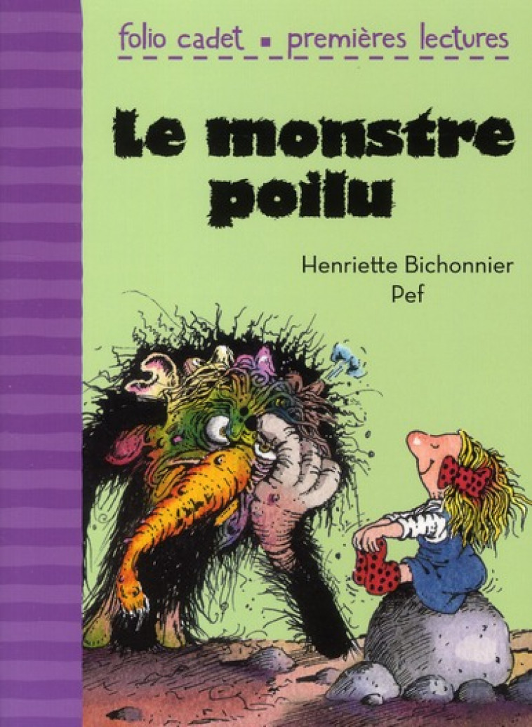 LE MONSTRE POILU - BICHONNIER/PEF - GALLIMARD