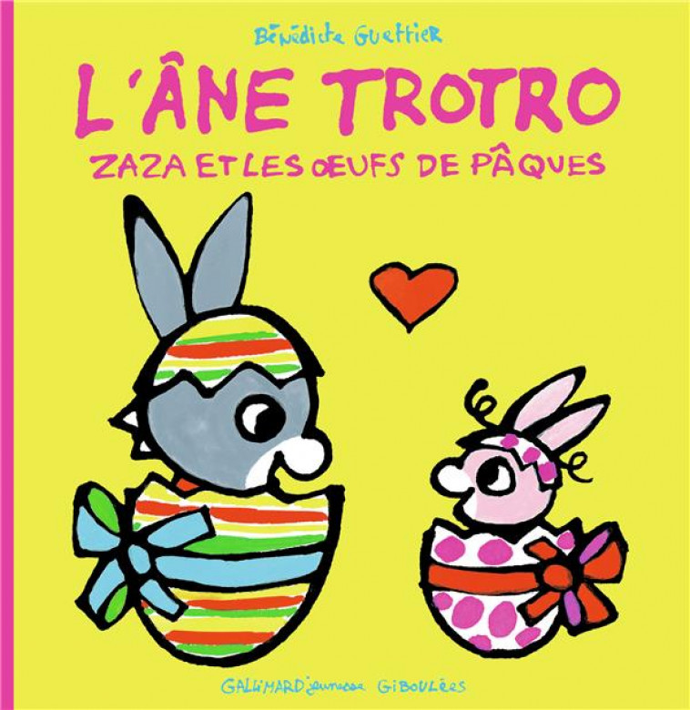 L-ANE TROTRO : ZAZA ET LES OEUFS DE PAQUES - GUETTIER BENEDICTE - Gallimard-Jeunesse Giboulées