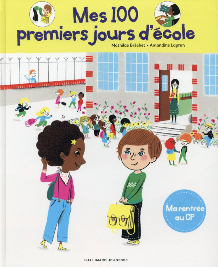 MES 100 PREMIERS JOURS D-ECOLE - BRECHET/LAPRUN - Gallimard-Jeunesse