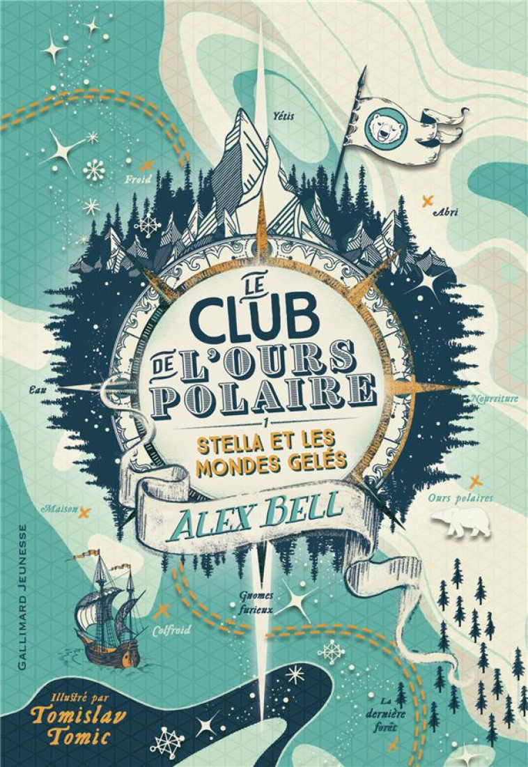 LE CLUB DE L-OURS POLAIRE - VOL01 - STELLA ET LES MONDES GELES - BELL/TOMIC - GALLIMARD