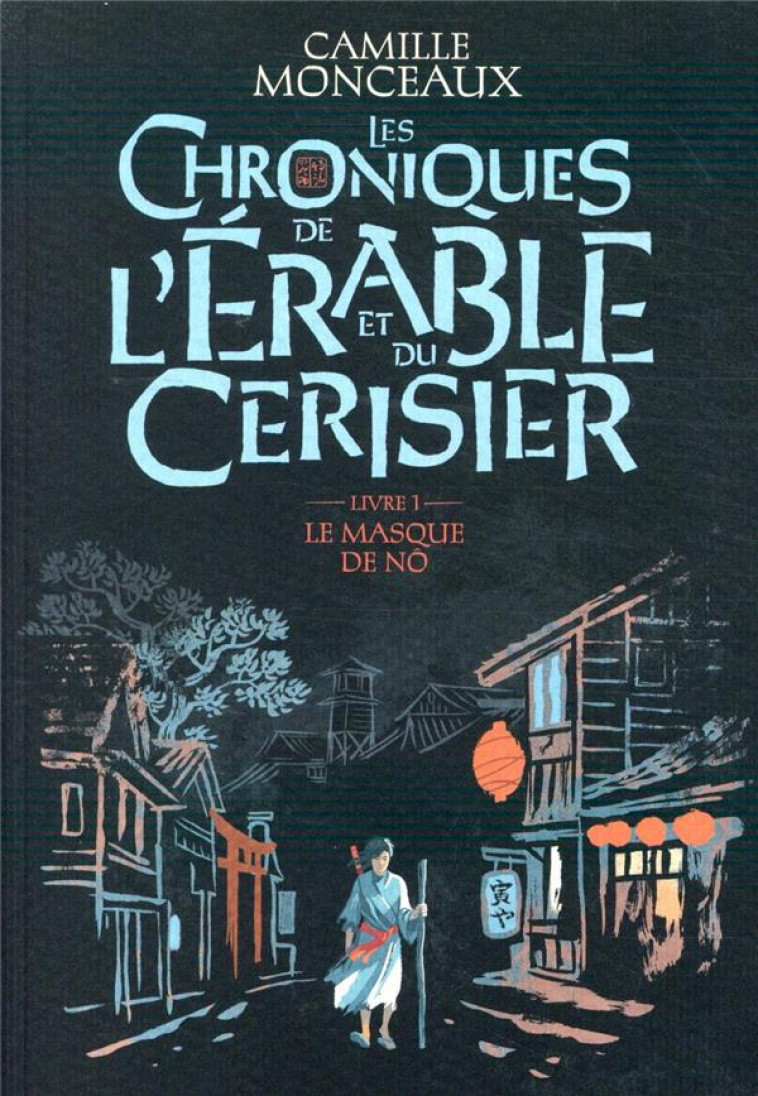 LES CHRONIQUES DE L-ERABLE ET DU CERISIER - MONCEAUX CAMILLE - GALLIMARD