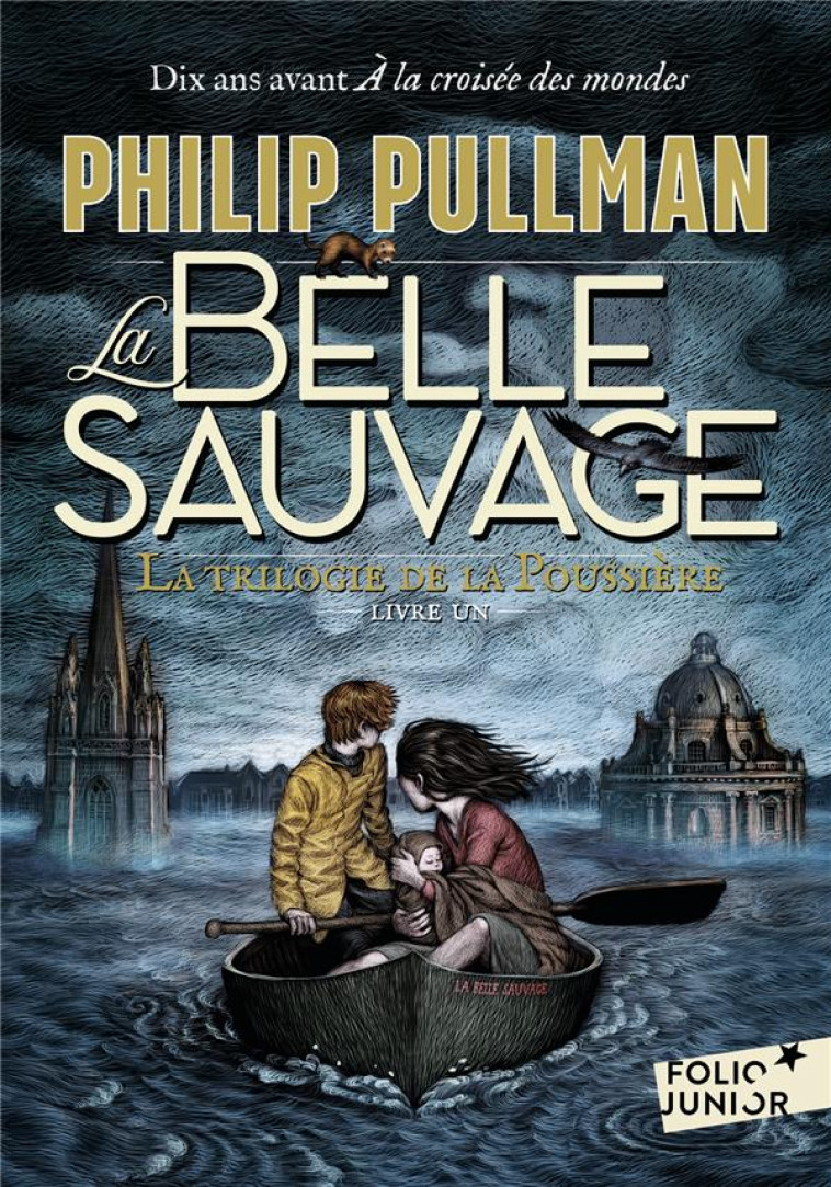 LA TRILOGIE DE LA POUSSIERE - T01 - LA BELLE SAUVAGE - PULLMAN PHILIP - GALLIMARD