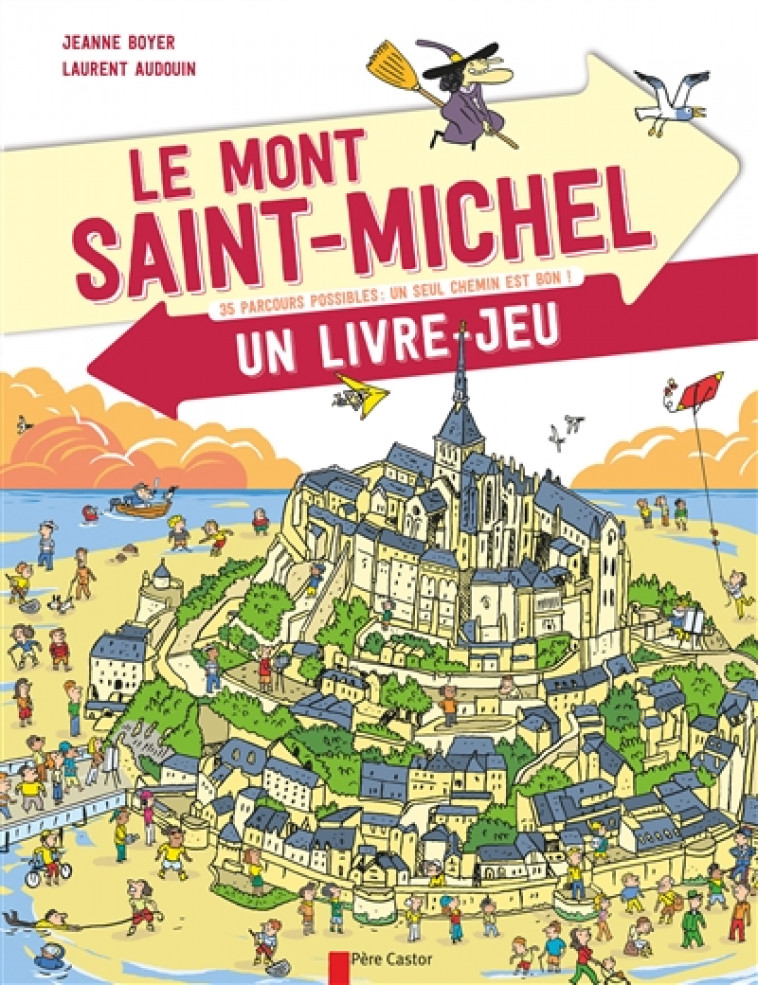 LE MONT-SAINT-MICHEL, UN LIVRE-JEU - BOYER/AUDOUIN - FLAMMARION