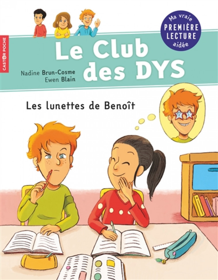 LE CLUB DES DYS - T02 - LES LUNETTES DE BENOIT - BRUN-COSME/BLAIN - FLAMMARION