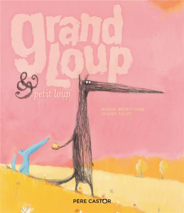 GRAND LOUP & PETIT LOUP - BRUN-COSME/TALLEC - FLAMMARION