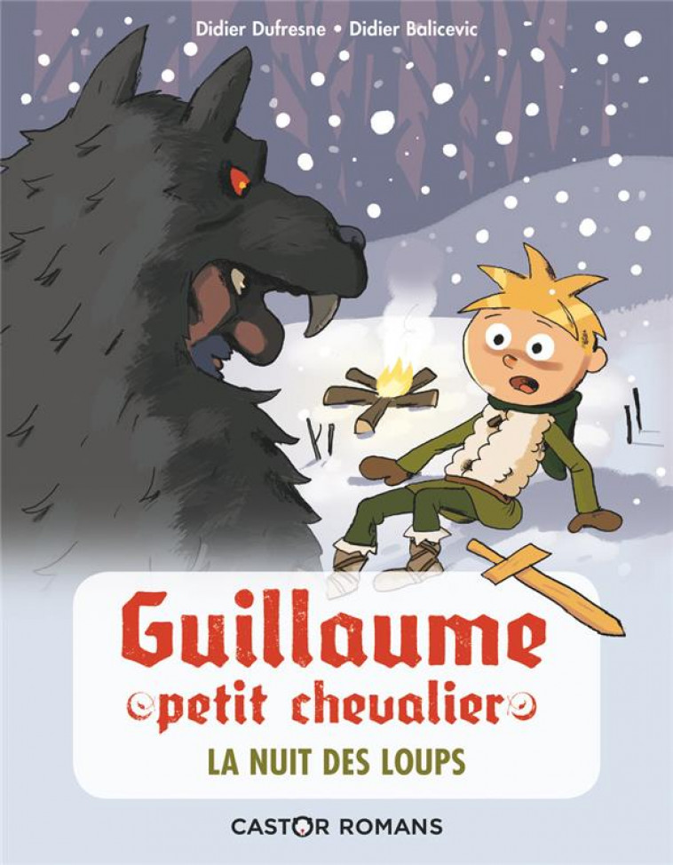 GUILLAUME PETIT CHEVALIER - T03 - LA NUIT DES LOUPS - DUFRESNE/BALICEVIC - FLAMMARION