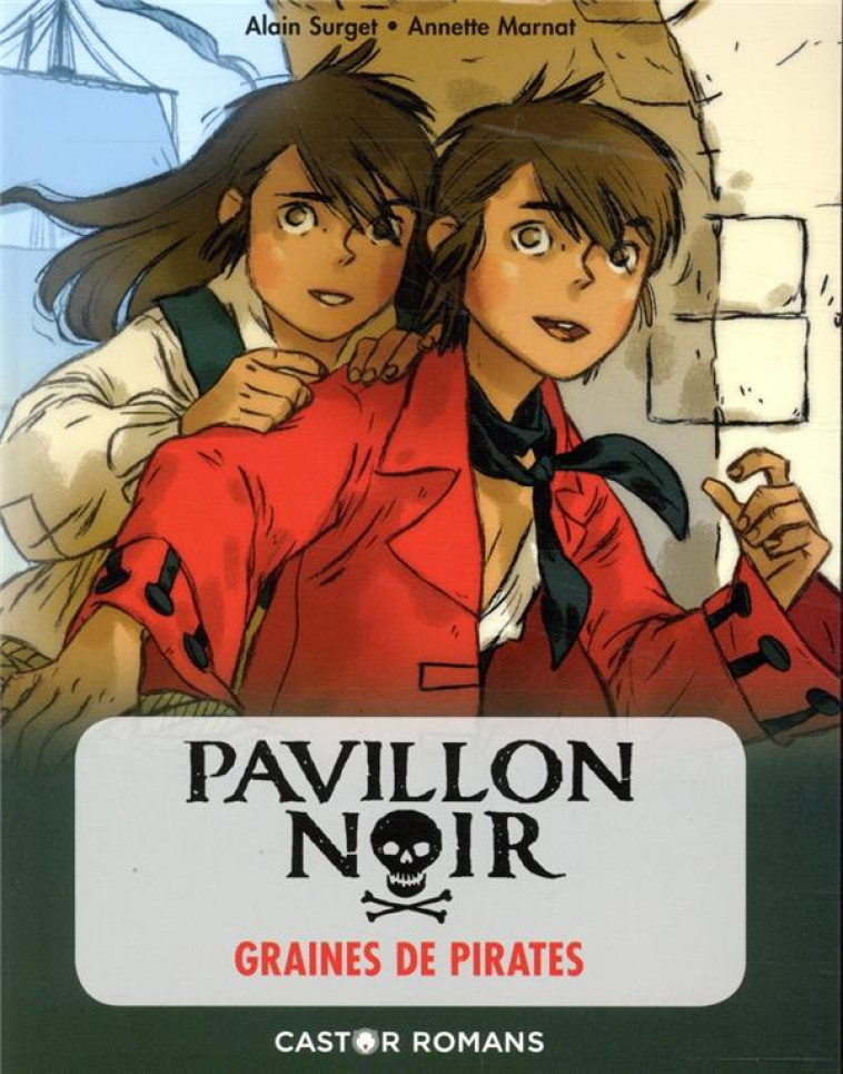 PAVILLON NOIR - T01 - GRAINES DE PIRATES - SURGET/MARNAT - FLAMMARION