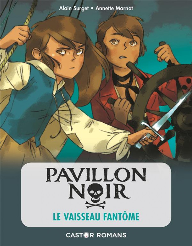 PAVILLON NOIR - T02 - LE VAISSEAU FANTOME - SURGET/MARNAT - FLAMMARION