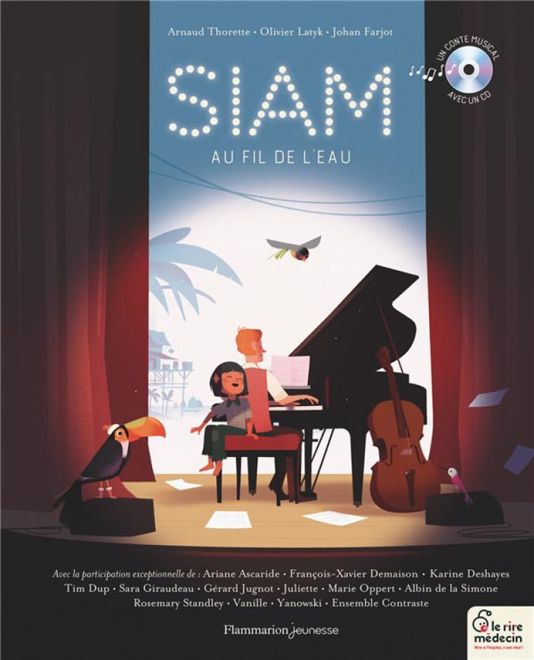 SIAM, AU FIL DE L-EAU - UN CONTE MUSICAL - THORETTE/FARJOT - FLAMMARION