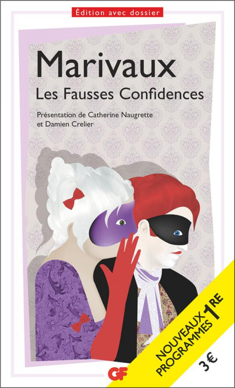 LES FAUSSES CONFIDENCES - PROGRAMME NOUVEAU BAC 2021 1ERE - PARCOURS THEATRE ET STRATAGEME - MARIVAUX - FLAMMARION