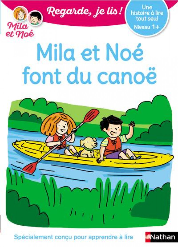 UNE HISTOIRE A LIRE TOUT SEUL - MILA ET NOE FONT DU CANOE - VOL29 - BATTUT/DESFORGES - CLE INTERNAT