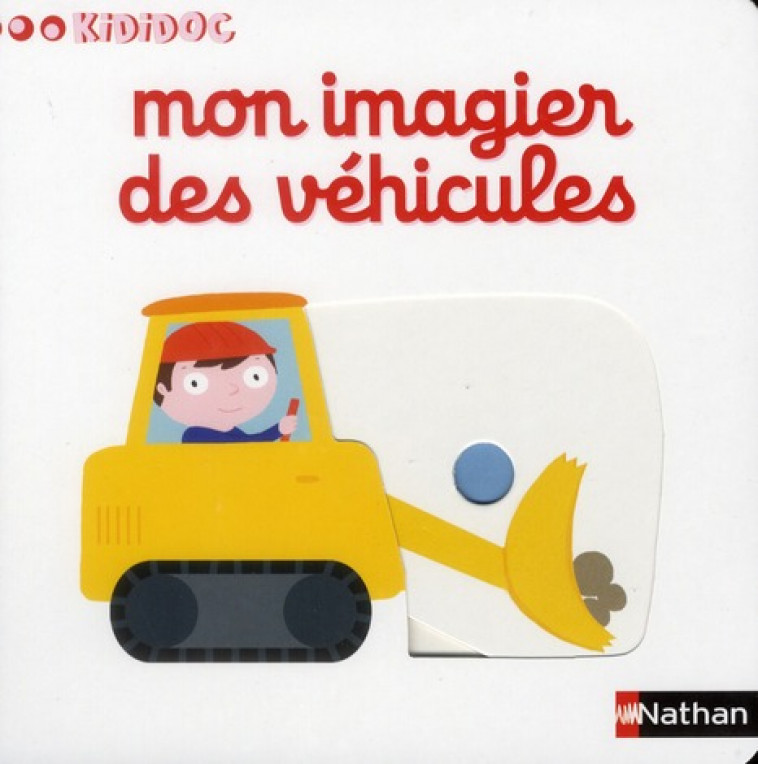 NUMERO 1 MON IMAGIER DES VEHICULES - IMAGIERS KIDIDOC - VOL01 - CHOUX NATHALIE - NATHAN