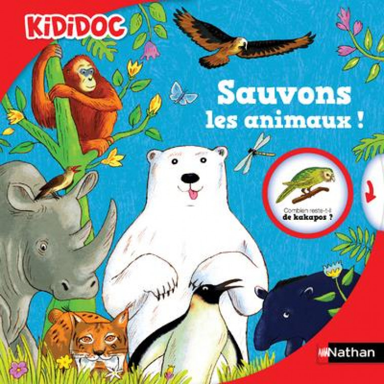 SAUVONS LES ANIMAUX ! - VOL45 - KIRCHNER/SAILLARD - CLE INTERNAT