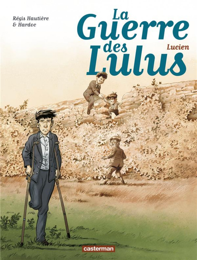 LA GUERRE DES LULUS - T06 - LUCIEN - HAUTIERE REGIS /HARD - CASTERMAN