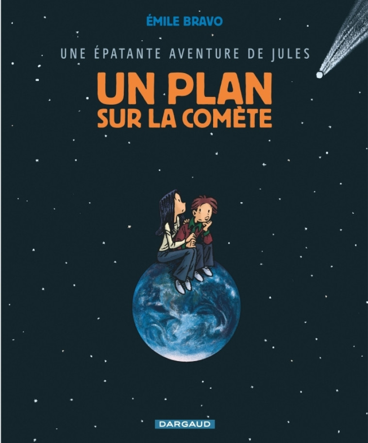 Une épatante aventure de Jules - Tome 6 - Un plan sur la comète -  Bravo - DARGAUD