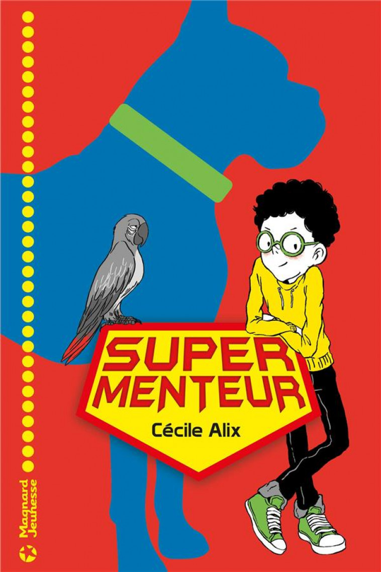 SUPER MENTEUR - ALIX CECILE - Magnard jeunesse