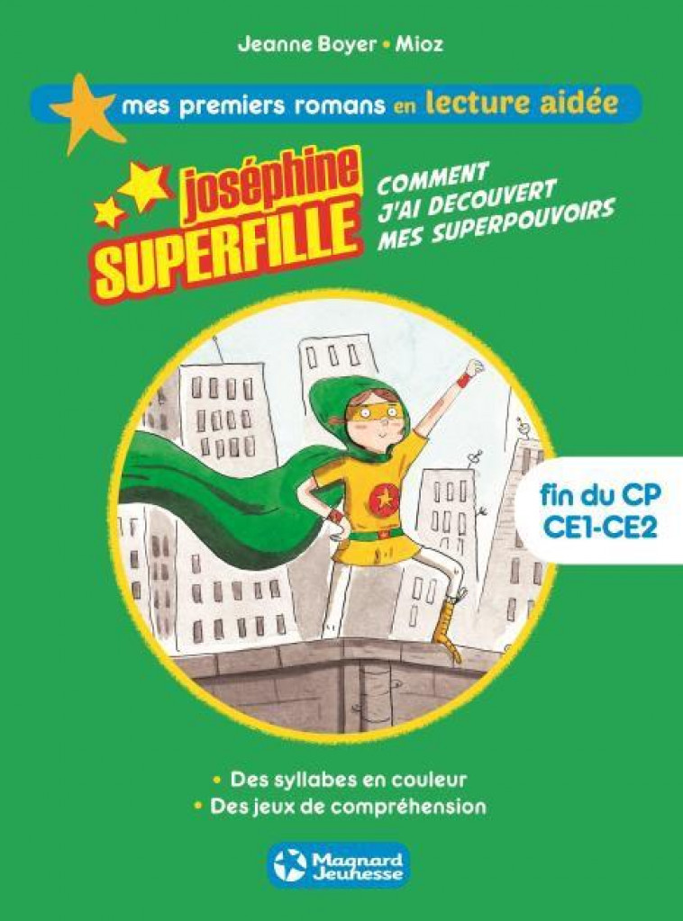 JOSEPHINE SUPERFILLE 1 - COMMENT J-AI DECOUVERT MES SUPERPOUVOIRS LECTURE AIDE - BOYER JEANNE - MAGNARD