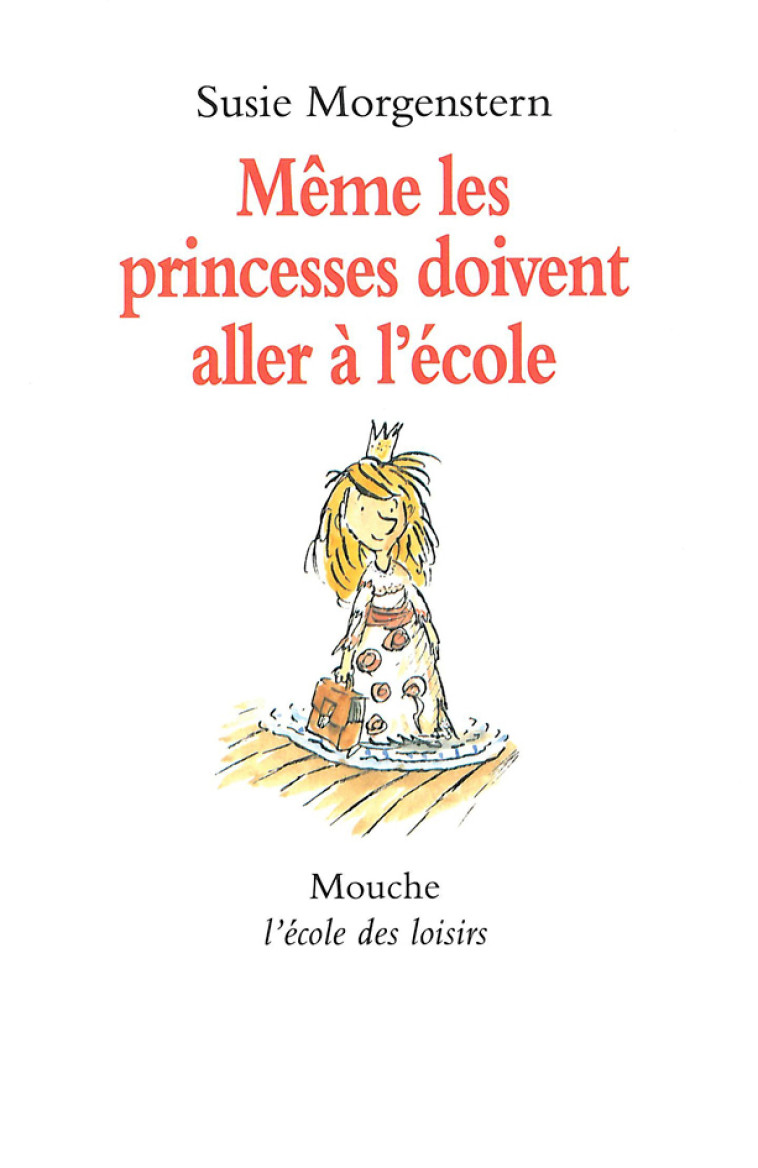 MEME LES PRINCESSES DOIVENT ALLER A L-ECOLE - Susie Morgenstern - EDL