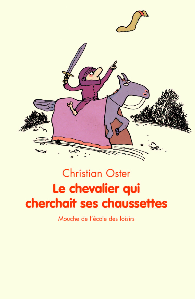 chevalier qui cherchait ses chaussettes -  Oster Christian - EDL