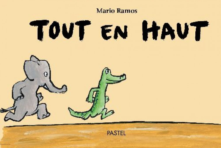 TOUT EN HAUT - RAMOS MARIO - EDL