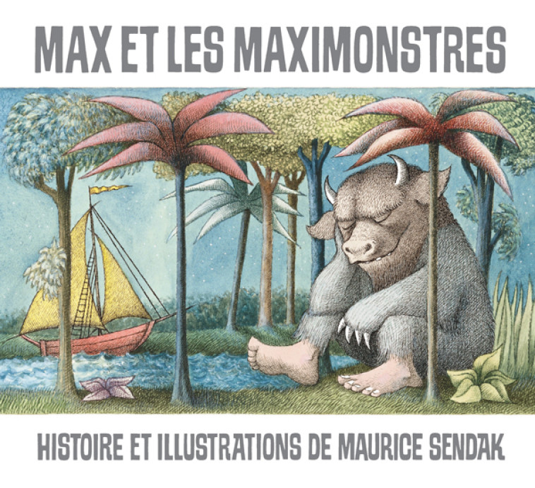 Max et les Maximonstres -  Sendak Maurice / NoA«l Bernard - EDL