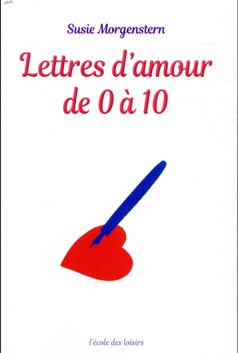 LETTRES D-AMOUR DE 0 A 10 (POCHE) - MORGENSTERN SUSIE - EDL