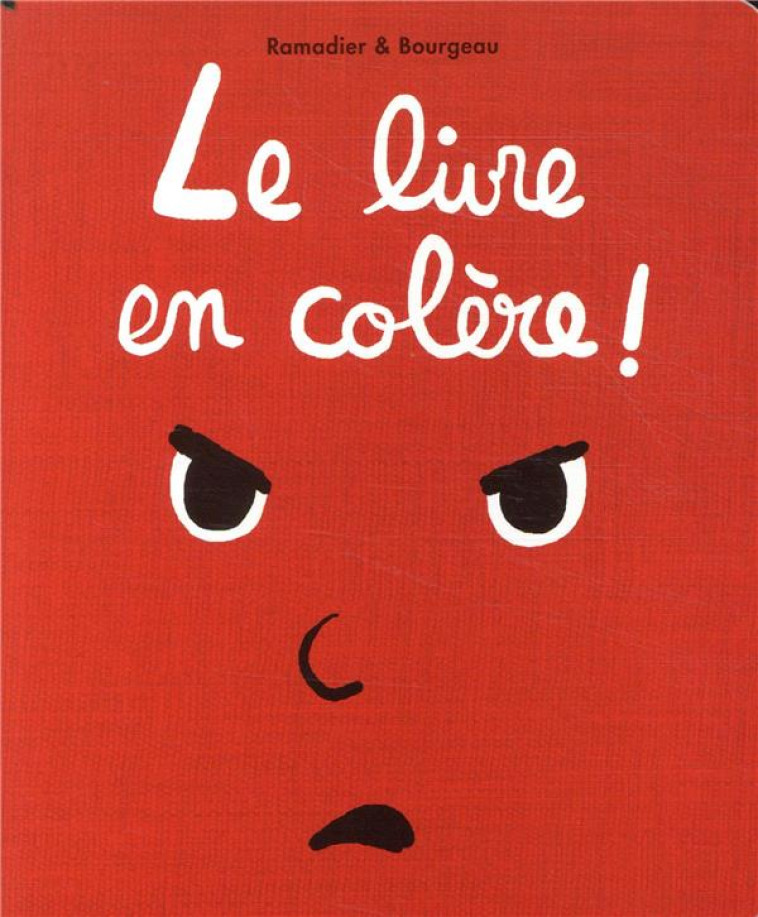 LE LIVRE EN COLERE ! - RAMADIER/BOURGEAU - EDL