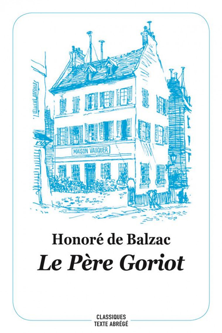 LE PERE GORIOT (TEXTE ABREGE - NOUVELLE EDITION) - DE BALZAC HONORE - EDL