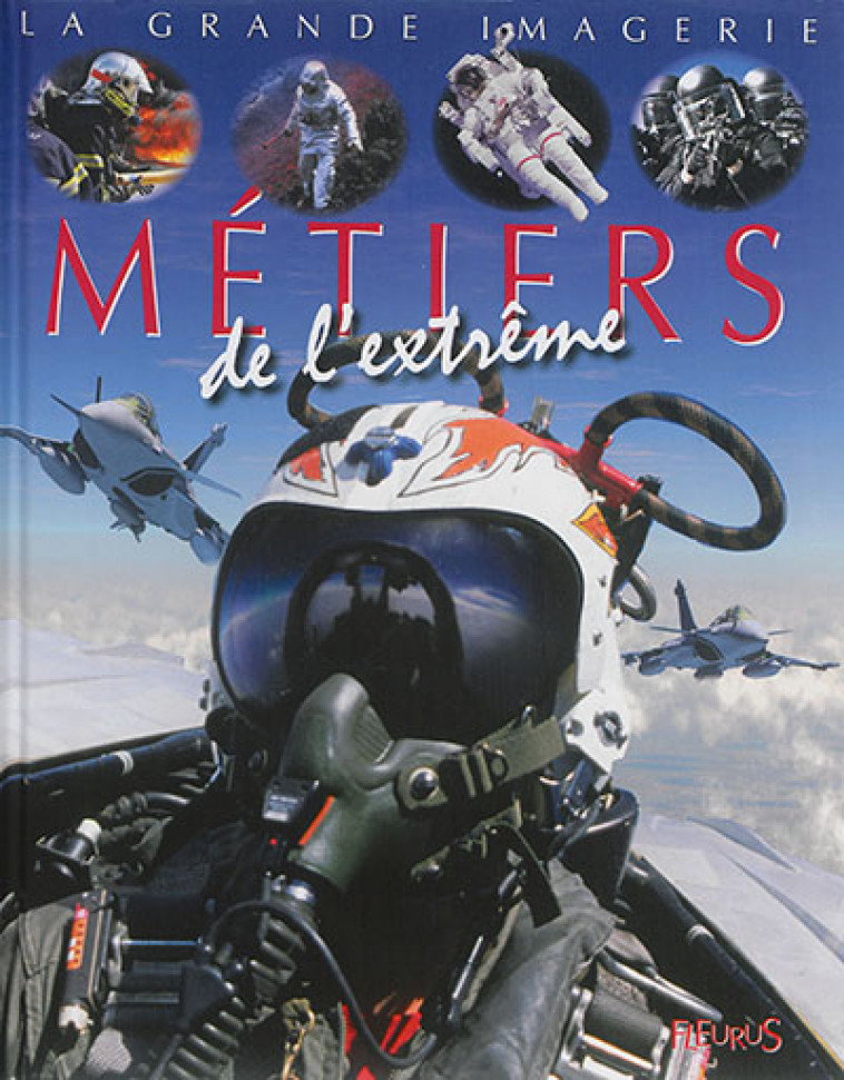 DES METIERS DE L-EXTREME - FRANCO/DELAROCHE - Fleurus