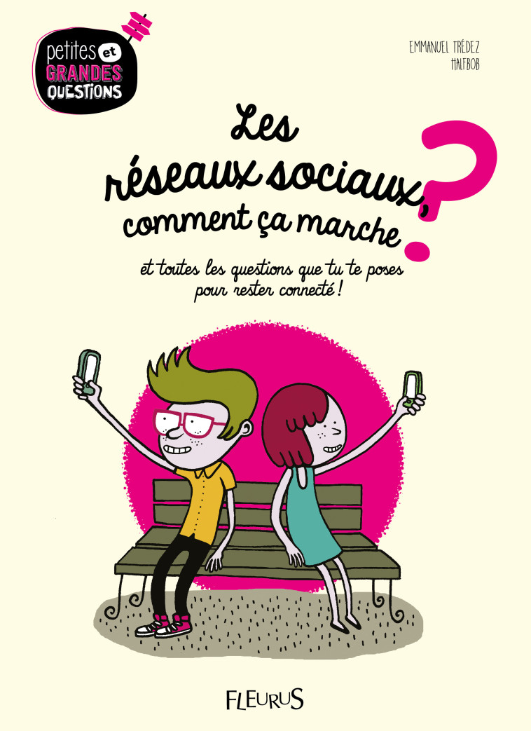 Les réseaux sociaux, comment ça marche ?, tome 4 - Emmanuel Trédez - FLEURUS