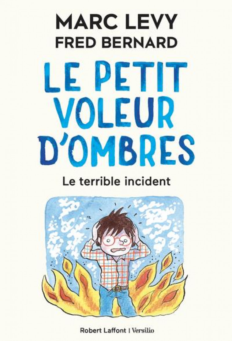 LE PETIT VOLEUR D-OMBRES - TOME 3 LE TERRIBLE ACCIDENT - VOL03 - LEVY/BERNARD - ROBERT LAFFONT