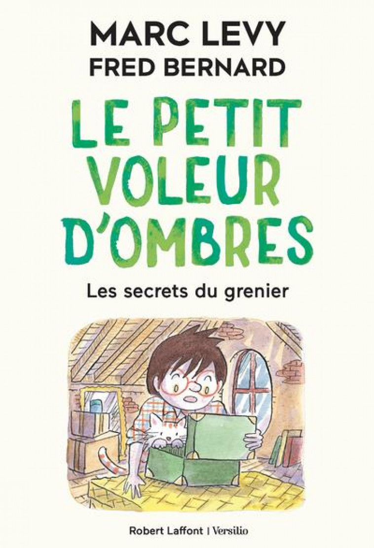 LE PETIT VOLEUR D-OMBRES - TOME 4 LES SECRETS DU GRENIER - VOL04 - LEVY/BERNARD - ROBERT LAFFONT