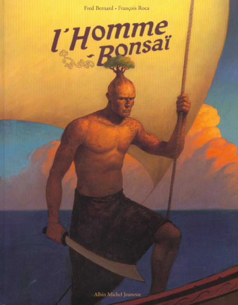 L-HOMME-BONSAI - BERNARD/ROCA - ALBIN MICHEL