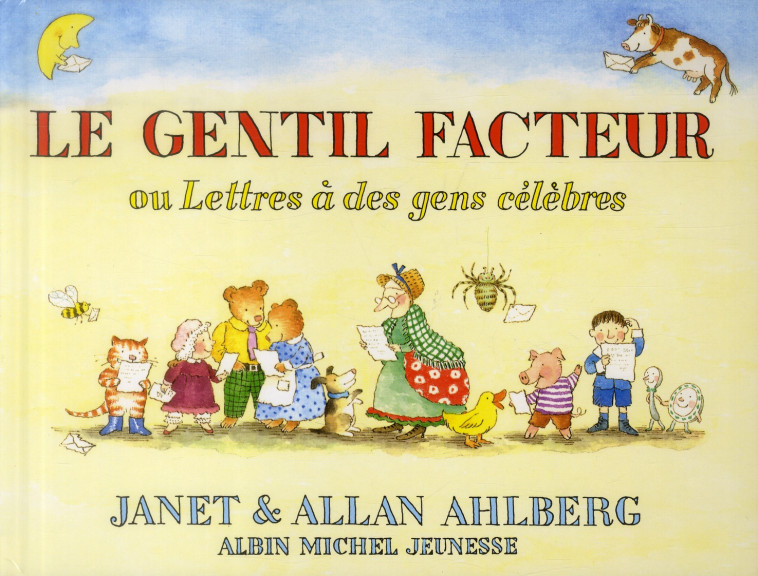 LE GENTIL FACTEUR - OU LETTRES A DES GENS CELEBRES - AHLBERG - ALBIN MICHEL