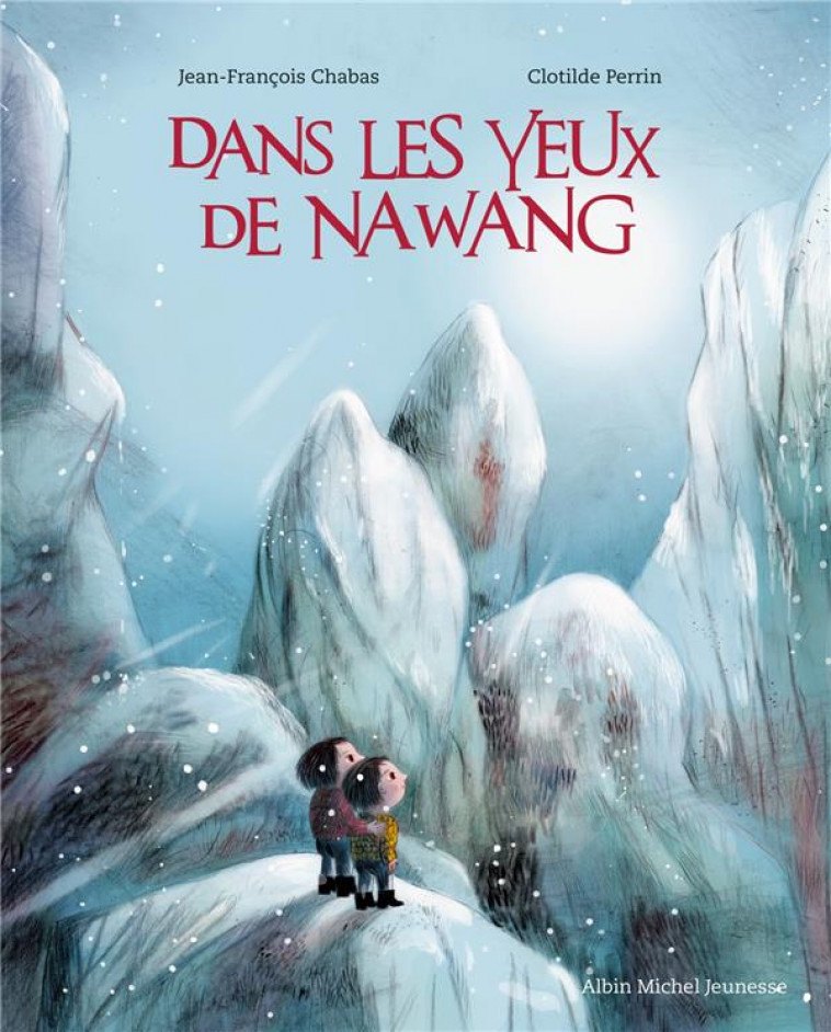 DANS LES YEUX DE NAWANG - CHABAS/PERRIN - ALBIN MICHEL