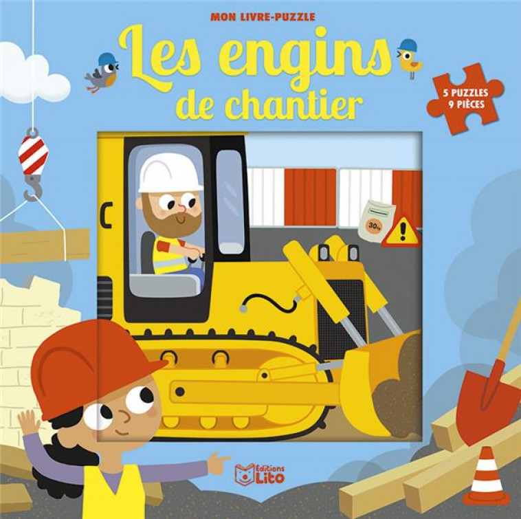 MON LIVRE-PUZZLE - LES ENGINS DE CHANTIER - 5 PUZZLES, 9 PIECES - XXX - LITO