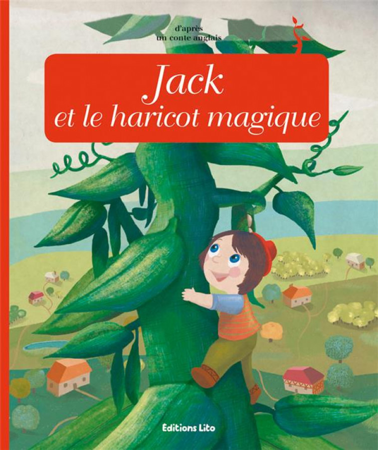 JACK ET LE HARICOT MAGIQUE - ROYER ANNE - LITO