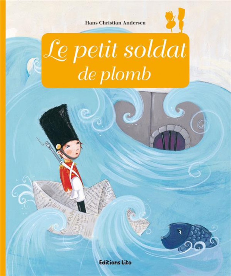 LE PETIT SOLDAT DE PLOMB - ROYER ANNE - LITO