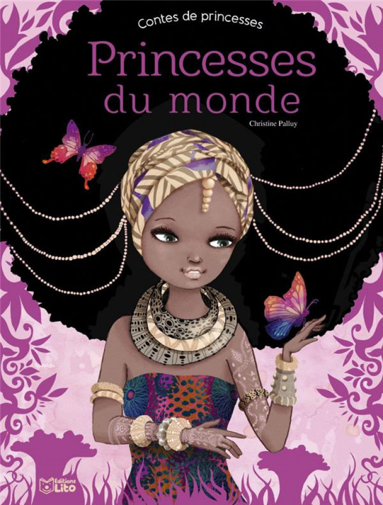 CONTES DE PRINCESSES - PRINCESSES DU MONDE - PALLUY CHRISTINE - Lito