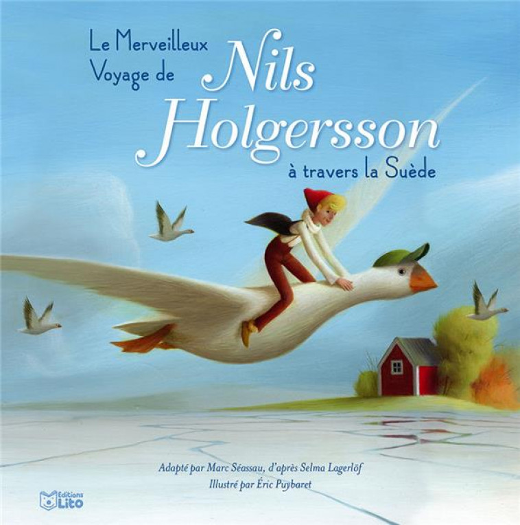 LE MERVEILLEUX VOYAGE DE NILS HOLGERSSON A TRAVERS LA SUEDE - SEASSAU MARC - LITO