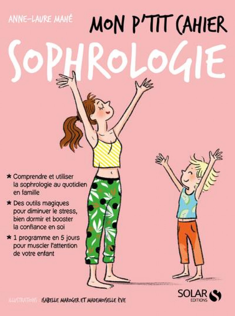 MON P-TIT CAHIER SOPHROLOGIE - MAHE/MAROGER - SOLAR