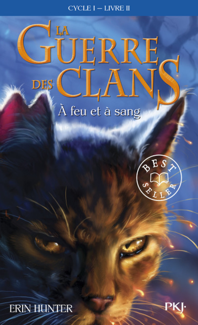 LA GUERRE DES CLANS CYCLE I - TOME 2 A FEU ET A SANG -POCHE- - VOL02 - Erin Hunter - POCKET JEUNESSE