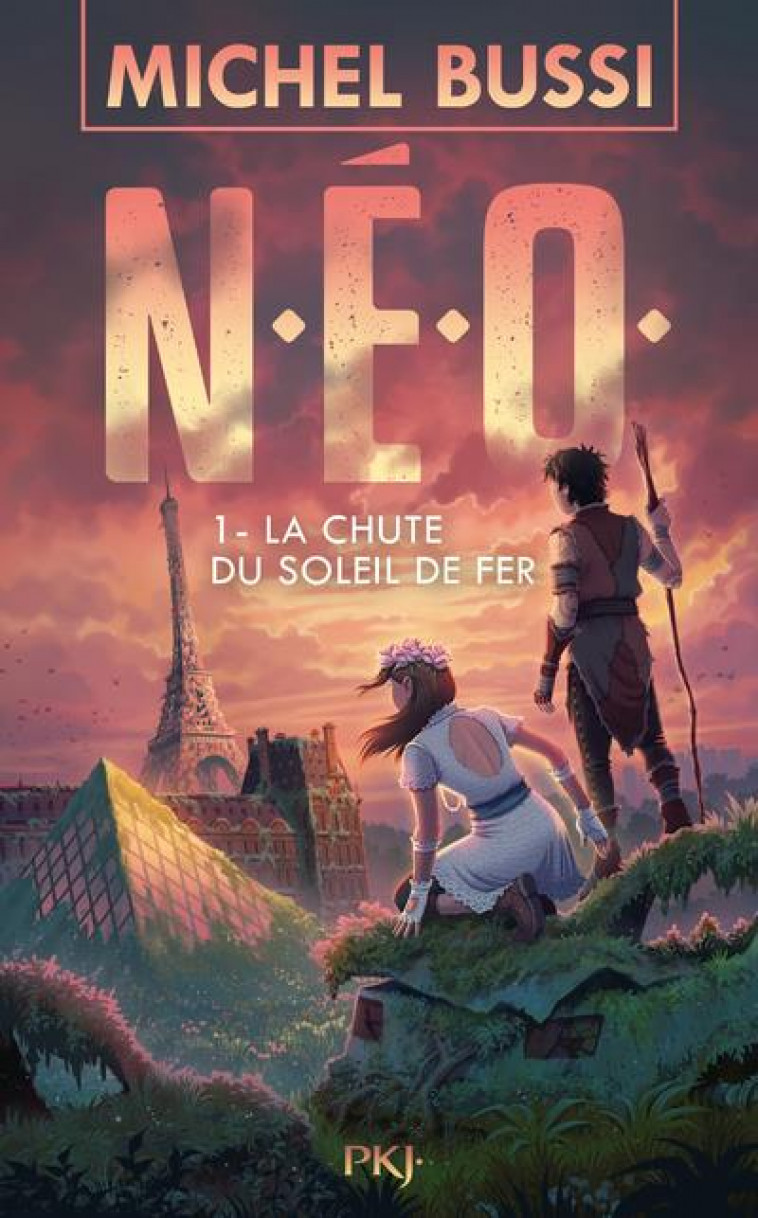 N.E.O. - TOME 1 LA CHUTE DU SOLEIL DE FER - BUSSI MICHEL - POCKET